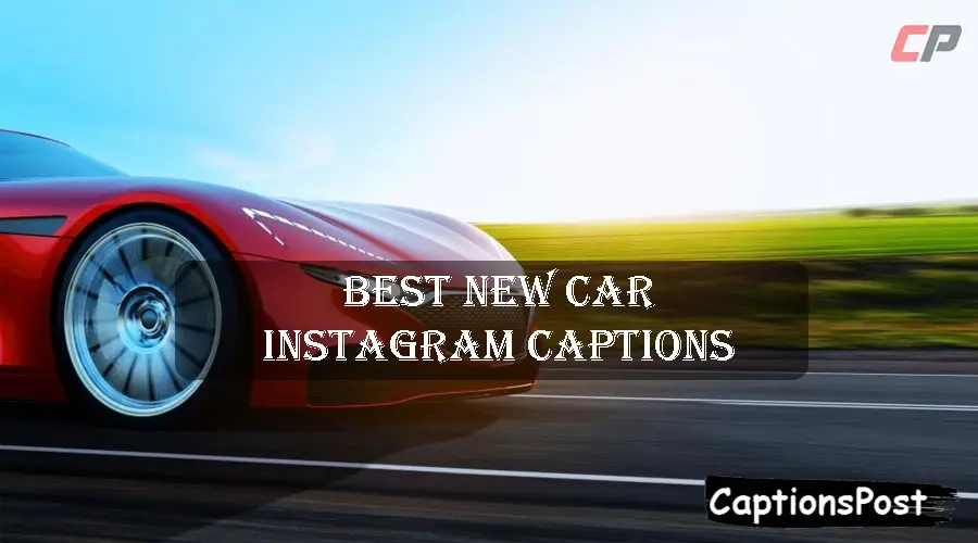 New Car Instagram Captions