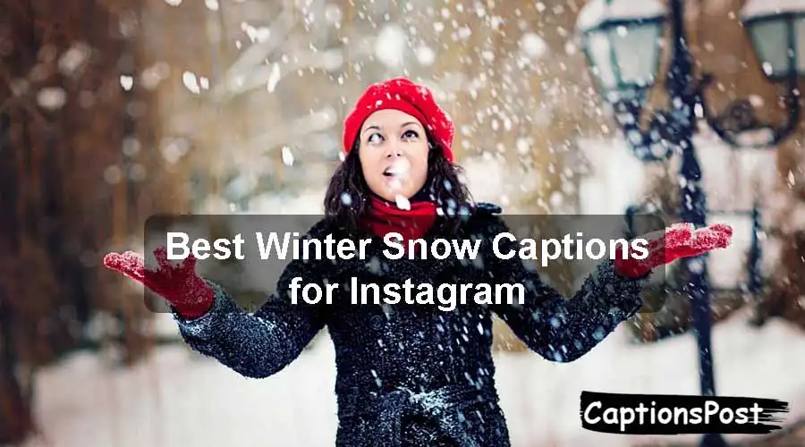 Winter Snow Captions for Instagram