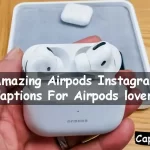 Airpods Instagram Captions