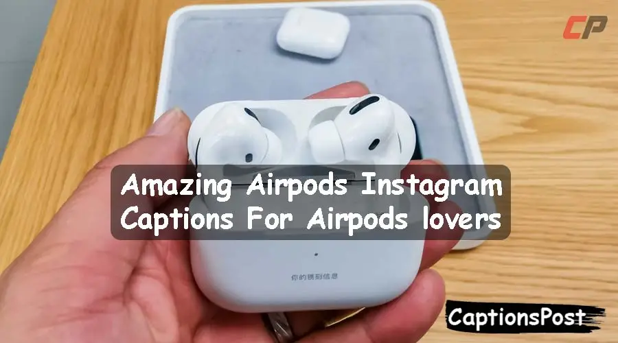 Airpods Instagram Captions