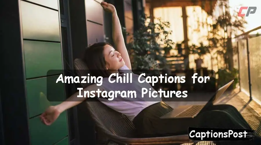 Chill Captions for Instagram