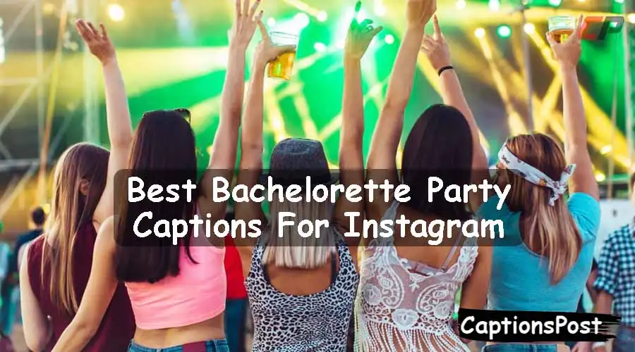 Bachelorette Party Captions For Instagram
