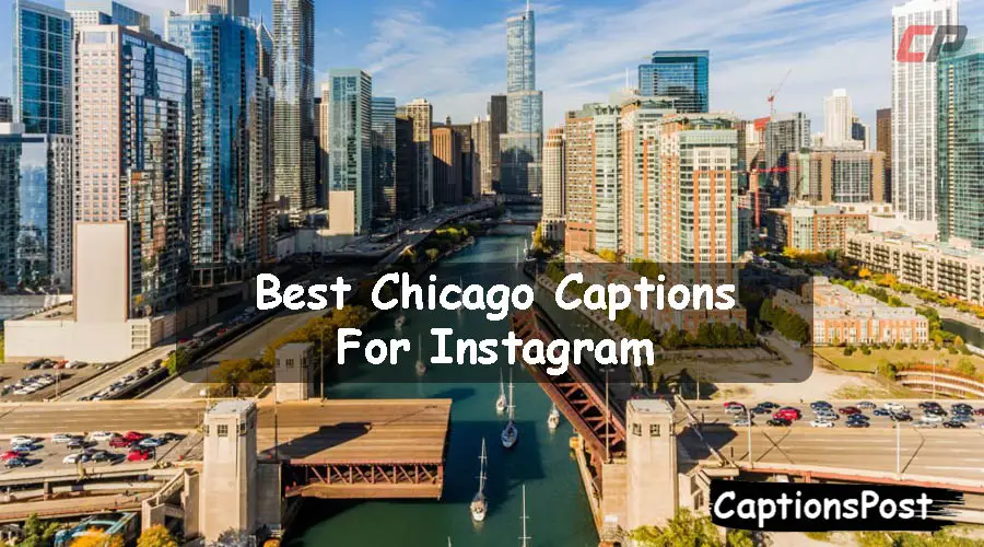 Chicago Captions For Instagram