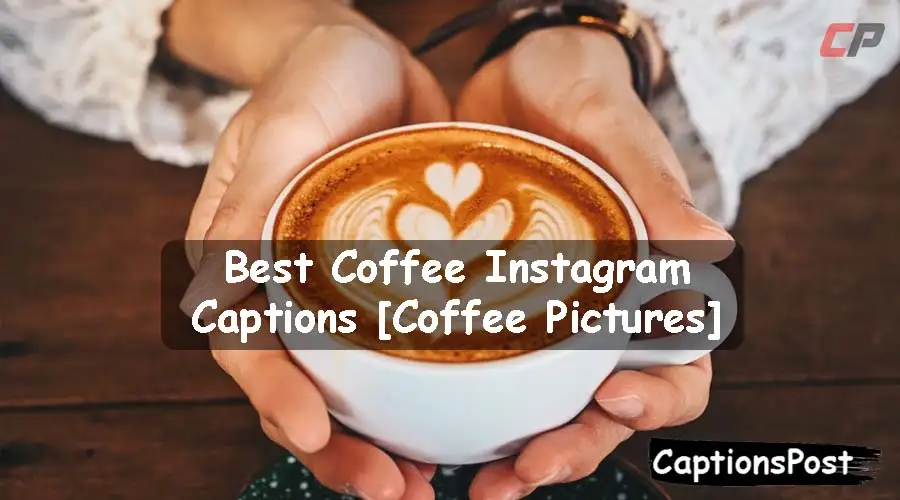 Coffee Instagram Captions