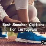 Sneaker Captions For Instagram