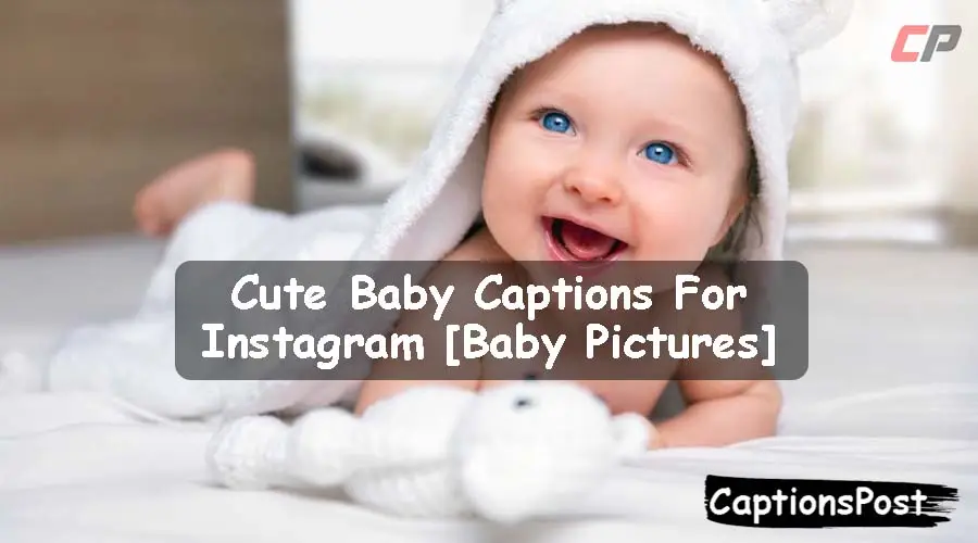 Cute Baby Captions