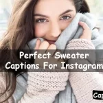 Sweater Captions For Instagram