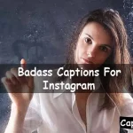 Badass Captions For Instagram