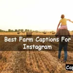Farm Captions For Instagram