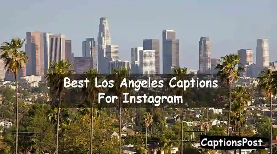 Los Angeles Captions For Instagram