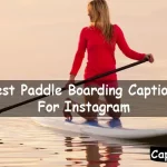 Paddle Boarding Captions