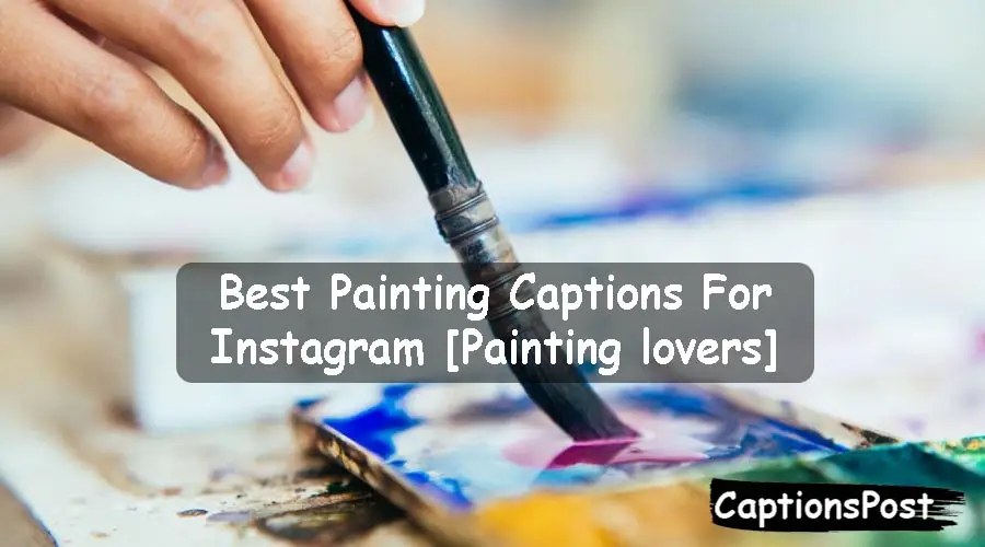 Painting Captions For Instagram