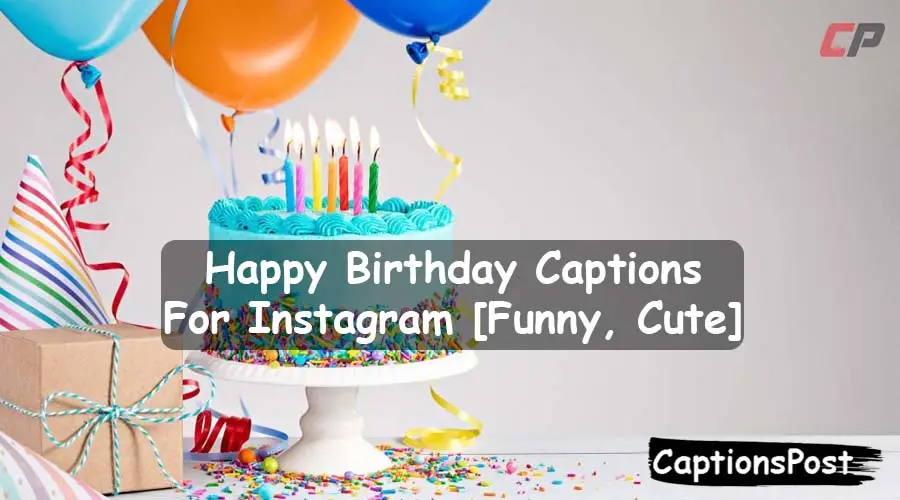 Happy Birthday Captions For Instagram