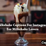 Milkshake Captions For Instagram