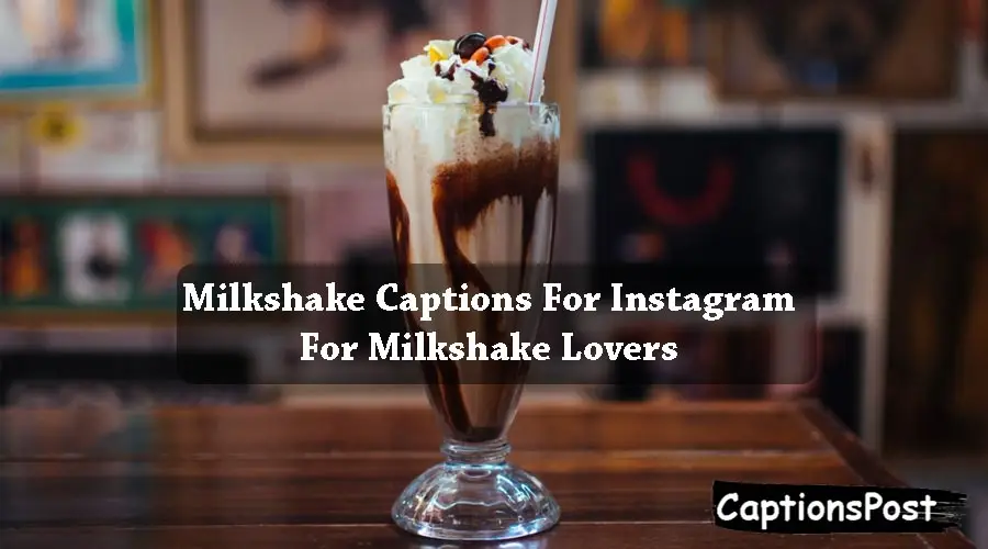 Milkshake Captions For Instagram