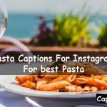 Pasta Captions For Instagram
