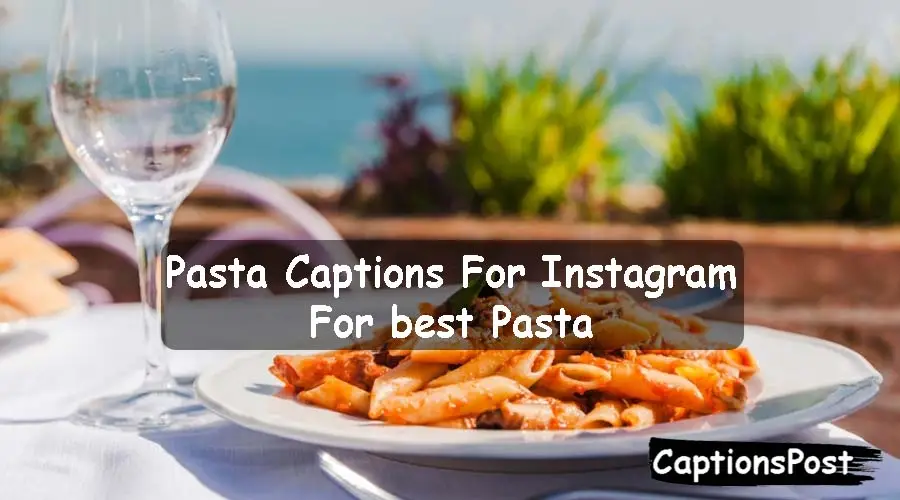 Pasta Captions For Instagram
