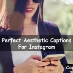 Perfect Aesthetic Captions For Instagram