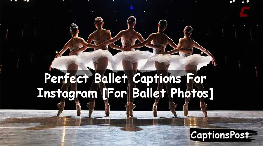 Ballet Captions For Instagram