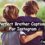 Brother Captions For Instagram