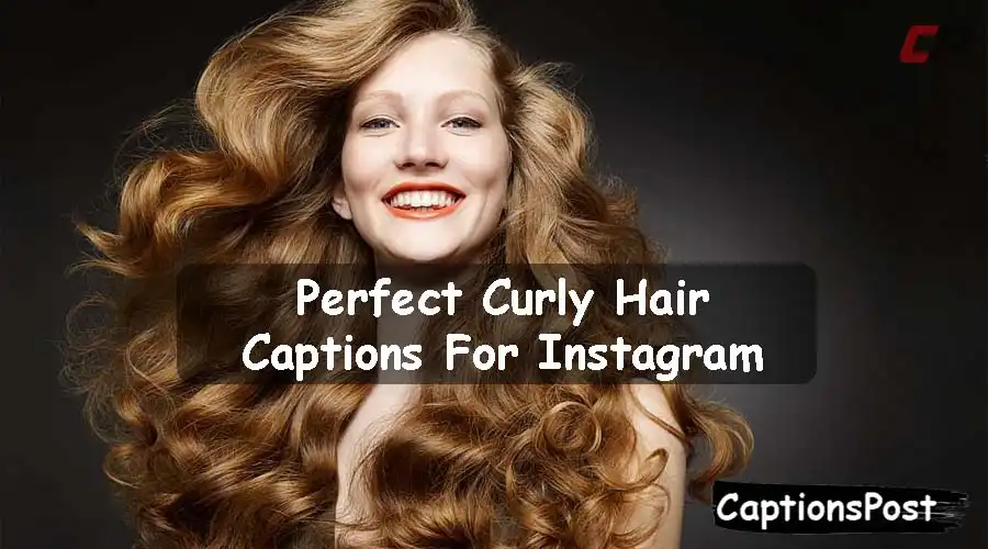 200+ Perfect Curly Hair Captions For Instagram [Best, Cute]
