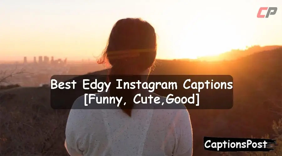 Edgy Instagram Captions