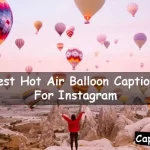 Hot Air Balloon Captions