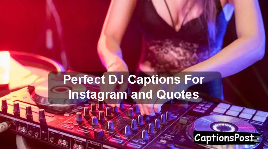 DJ Captions For Instagram