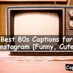 80s Captions for Instagram
