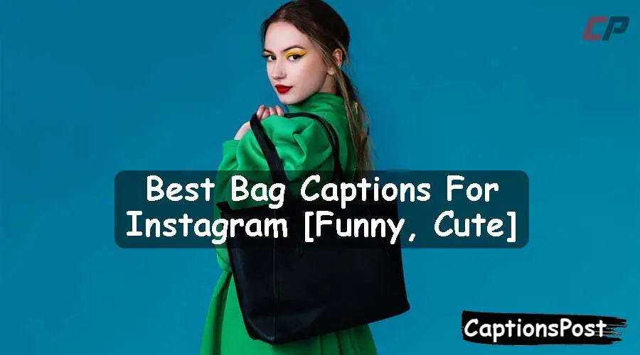 Bag Captions For Instagram