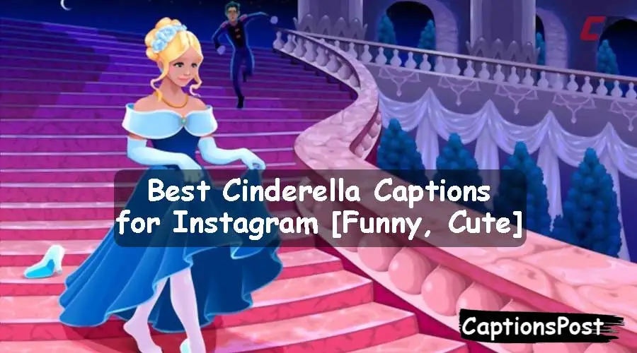 Cinderella Captions for Instagram