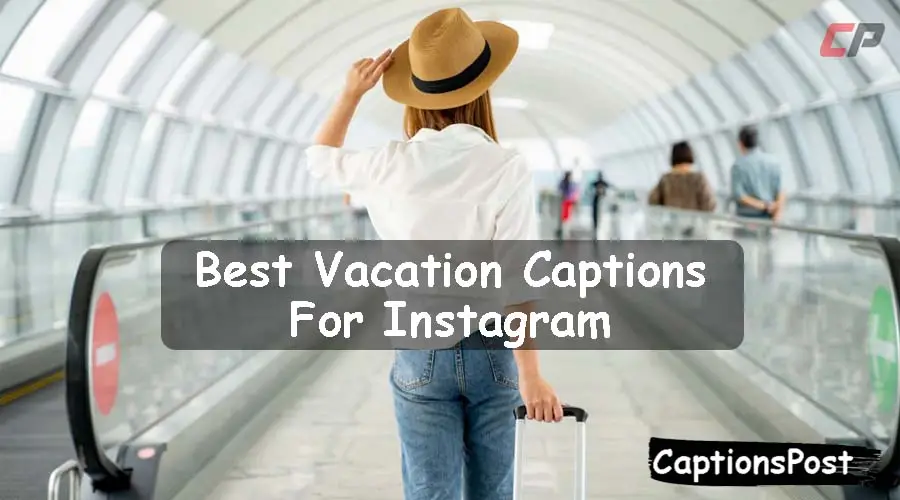 Vacation Captions For Instagram