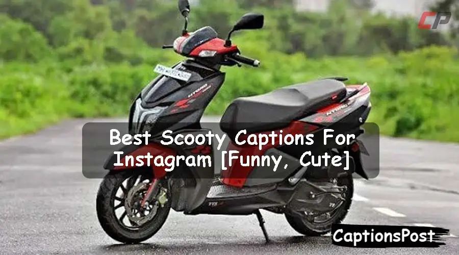 Scooty Captions For Instagram