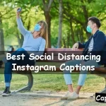 Social Distancing Instagram Captions