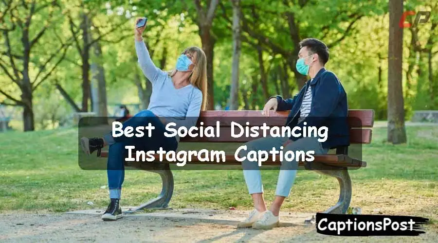 Social Distancing Instagram Captions