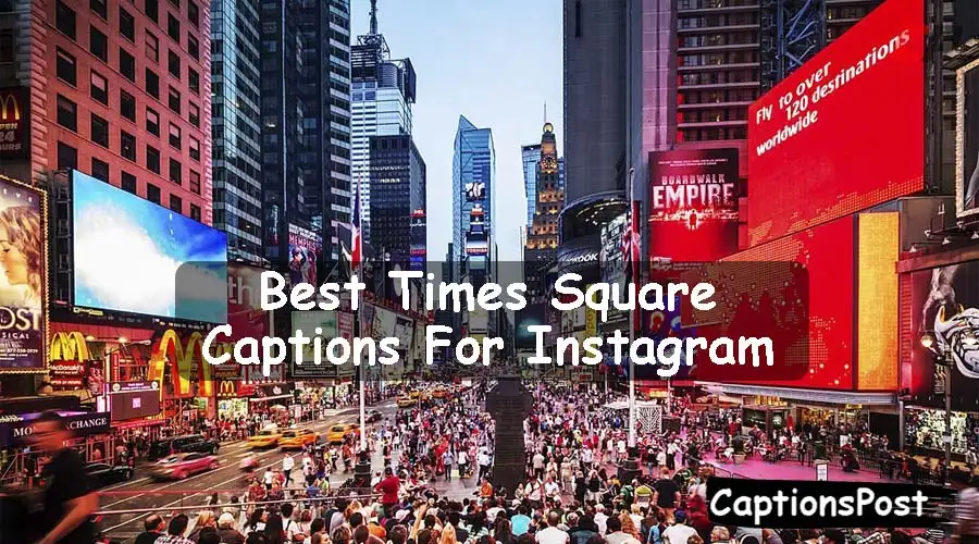 Times Square Captions For Instagram