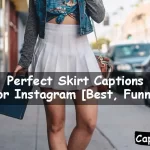 Skirt Captions For Instagram