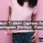 T-Shirt Captions for Instagram