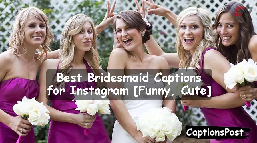 Bridesmaid Captions for Instagram