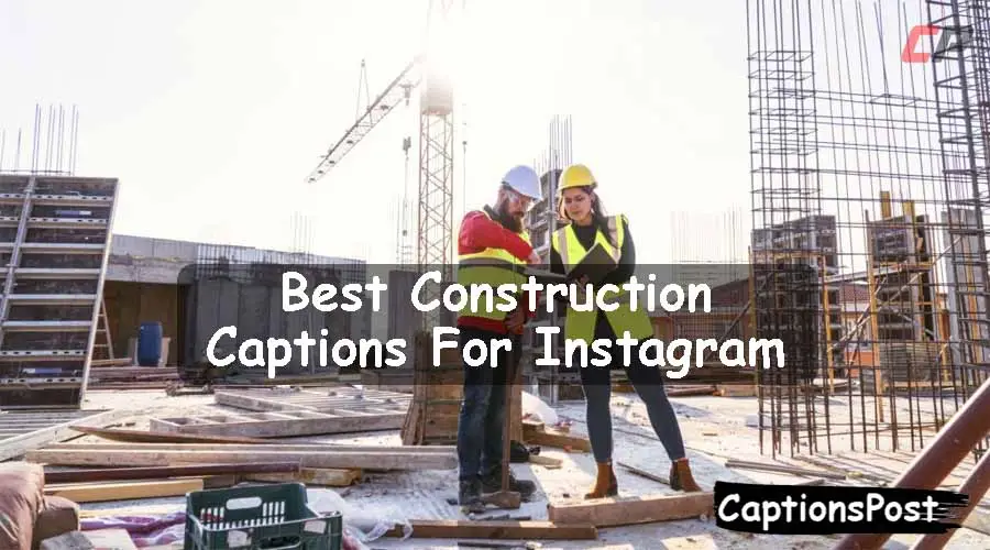 Construction Captions For Instagram