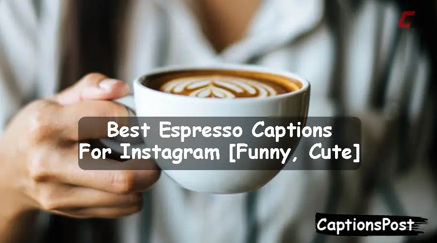 Espresso Captions For Instagram