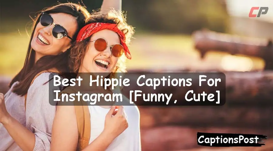 Hippie Captions For Instagram