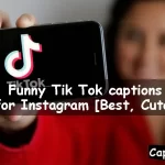 Funny Tik Tok captions for Instagram
