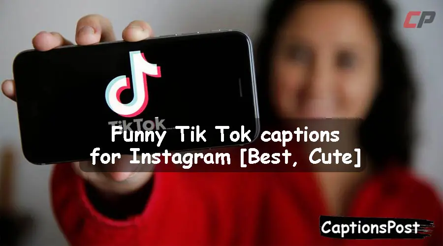 Funny Tik Tok captions for Instagram