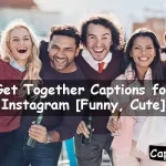 Get Together Captions for Instagram