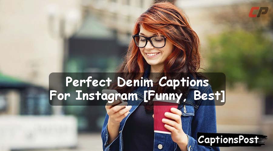 Denim Captions For Instagram