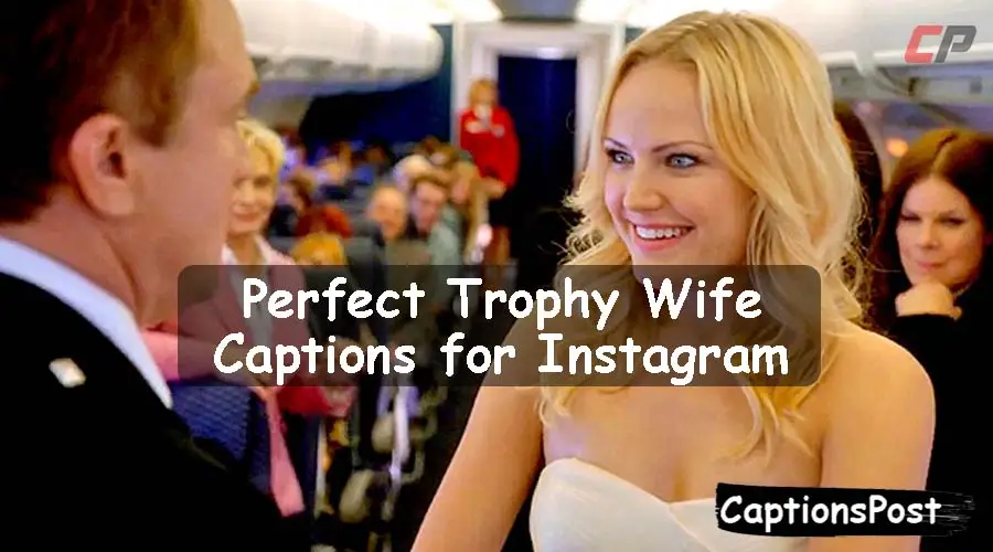 Trophy Wife Captions for Instagram