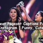 Pageant Captions For Instagram