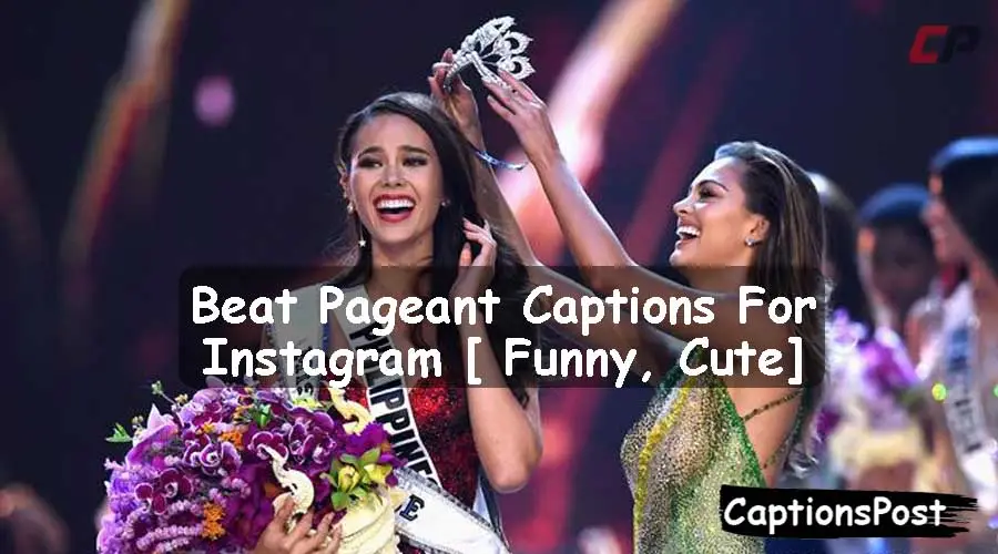 Pageant Captions For Instagram