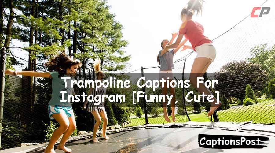 Trampoline Captions For Instagram